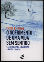 O sofrimento de uma vida sem sentido - Viktor Frankl (1).pdf